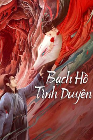 Bạch Hồ Tình Duyên