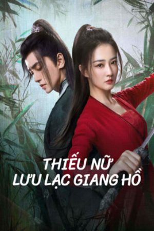 Thiếu Nữ Lưu Lạc Giang Hồ