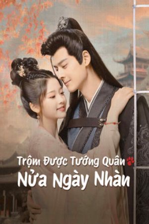 Trộm Được Tướng Quân Nửa Ngày Nhàn