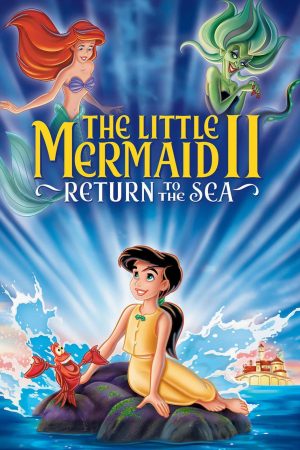 The Little Mermaid II Return to the Sea