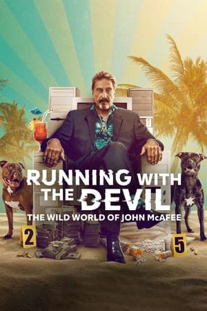 Chạy Cùng Quỷ Dữ Thế Giới Hoang Dã Của John Mcafee