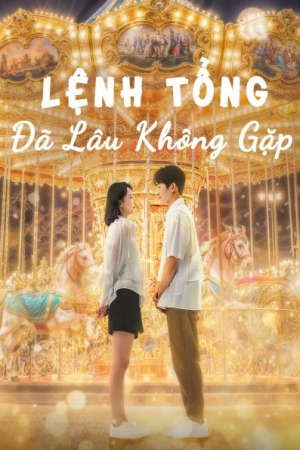 Lệnh Tổng Đã Lâu Không Gặp