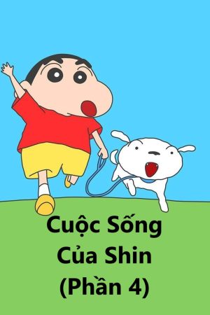 Cuộc Sống Của Shin ( 4)