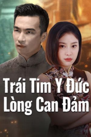 Trái Tim Y Đức Lòng Can Đảm