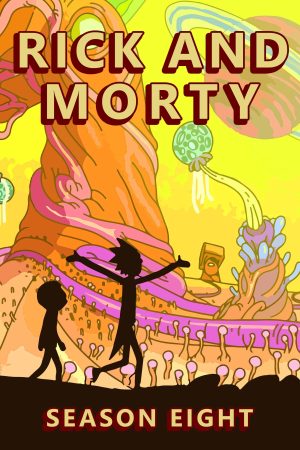 Rick Và Morty ( 8)