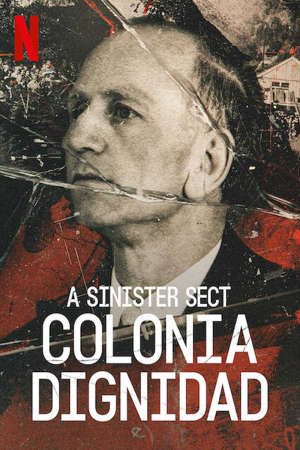 Giáo phái hiểm ác Colonia Dignidad