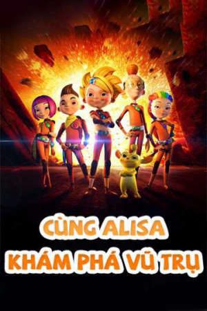 Cùng Alisa Khám Phá Vũ Trụ HD - Thuyết Minh