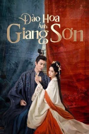 Đào Hoa Ánh Giang Sơn HD - Vietsub + Thuyết Minh
