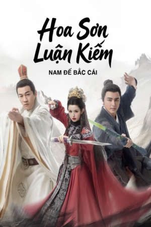Hoa Sơn Luận Kiếm Nam Đế Bắc Cái