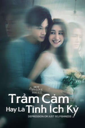 Club Friday Season 16 Trầm Cảm Hay Là Tình Ích Kỷ