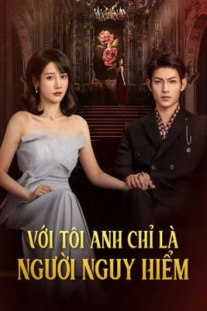 Đối Với Tôi Anh Ấy Là Người Nguy Hiểm
