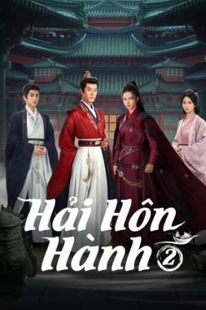 Hải Hôn Hành (Phần 2)