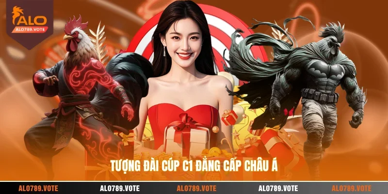 Tượng đài Cúp C1 đẳng cấp châu Á