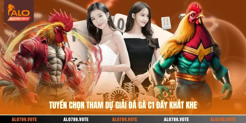 Tuyển chọn tham dự giải đá gà C1 đầy khắt khe